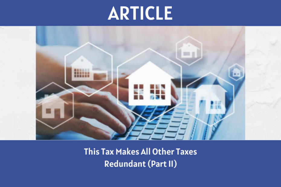 this-tax-makes-all-other-taxes-redundant-part-ii-rsf-website